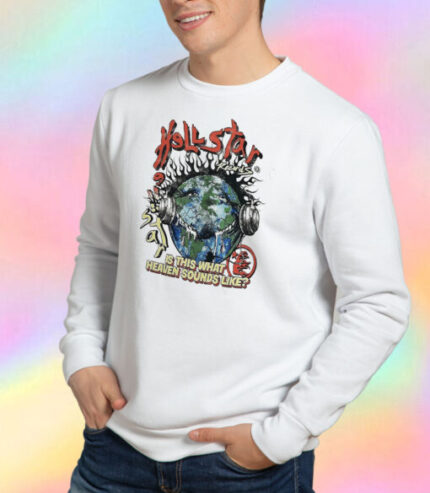 Hellstar Heaven On Earth Sweatshirt